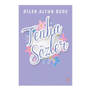Tenha Sözler - Dilek Altun Dede