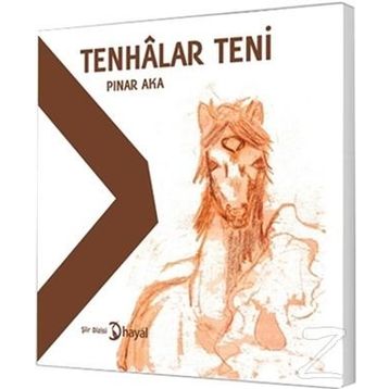 Tenhalar Teni - Pınar Aka