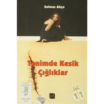 Tenimde Kesik Çığlıklar - Solmaz Akça