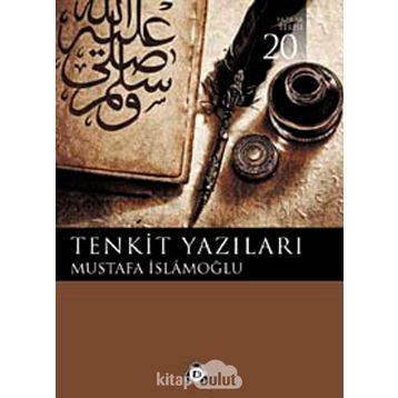 TENKIT YAZILARI - MUSTAFA İSLAMOĞLU