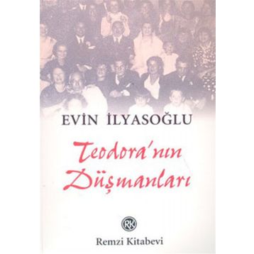 TEODORA`NIN DÜŞMANLARI - EVIN İLYASOĞLU