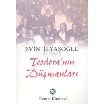 TEODORA`NIN DÜŞMANLARI - EVIN İLYASOĞLU