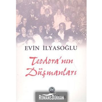 TEODORA`NIN DÜŞMANLARI - EVIN İLYASOĞLU