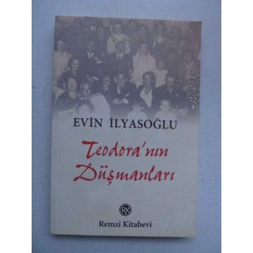 TEODORA`NIN DÜŞMANLARI - EVIN İLYASOĞLU