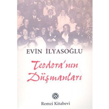 TEODORA`NIN DÜŞMANLARI - EVIN İLYASOĞLU
