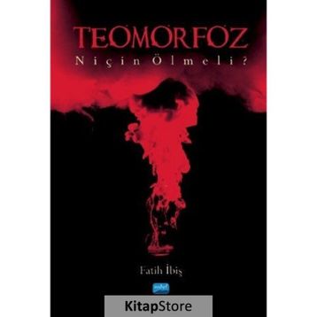Teomorfoz Niçin Ölmeli - Fatih İbiş - Nobel Yayınevi
