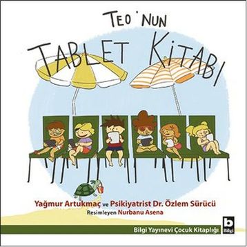 Teo’nun Tablet Kitabı - Yağmur Artukmaç Dr. Özlem Sürücü