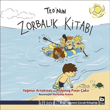 Teo'nun Zorbalık Kitabı - Yağmur Artukmaç