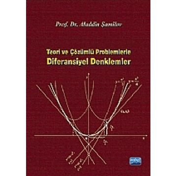 TEORI VE ÇÖZÜMLÜ PROBLEMLERLE DIFERANSIYEL DENKLEMLER - ALADDIN ŞAMİLOV