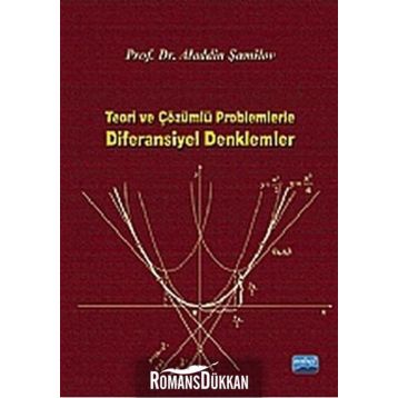 TEORI VE ÇÖZÜMLÜ PROBLEMLERLE DIFERANSIYEL DENKLEMLER - ALADDIN ŞAMİLOV
