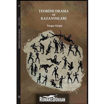 Teoride Drama ve Kazanımları - Turgay Girgin