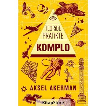 Teoride Pratikte Komplo - Aksel Akerman