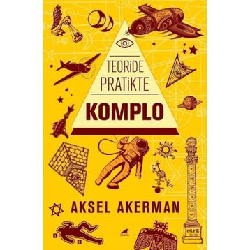 Teoride Pratikte Komplo - Aksel Akerman