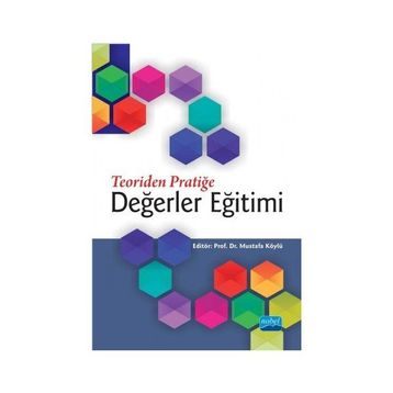 Teoriden Pratiğe Değerler Eğitimi - Mustafa Köylü