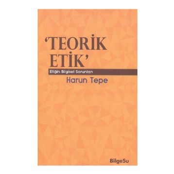 Teorik Etik - Harun Tepe