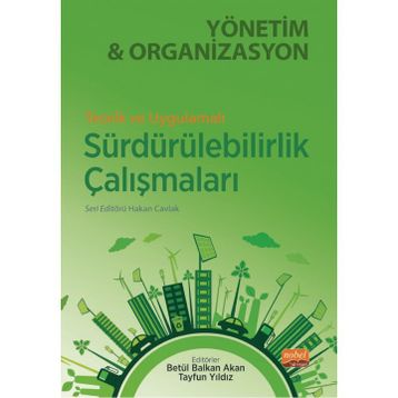 Teorik ve Uygulamalı Sürdürülebilirlik Çalışmaları Yönetim ve Organizasyon Nobel Bilimsel Eserler