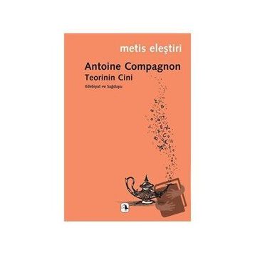 Teorinin Cini - Antoine Compagnon