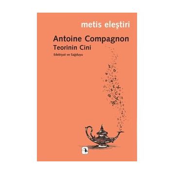 Teorinin Cini - Antoine Compagnon