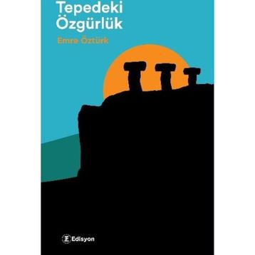 Tepedeki Özgürlük Emre Öztürk