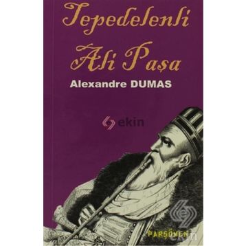 TEPEDELENLI ALI PAŞA - ALEXANDRE DUMAS