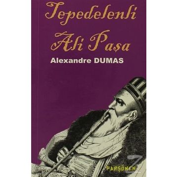 TEPEDELENLI ALI PAŞA - ALEXANDRE DUMAS