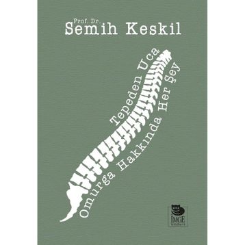 Tepeden Uca Omurga Hakkında Her Şey - Semih Keskil