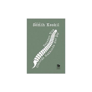 Tepeden Uca Omurga Hakkında Her Şey - Semih Keskil