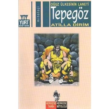 TEPEGÖZ OĞUZ ÜLKESİNİN LANETI - ATILLA DIRIM