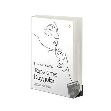 Tepeleme Duygular - Şenay Kaya
