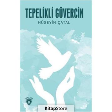 Tepelikli Güvercin - Hüseyin Çatal