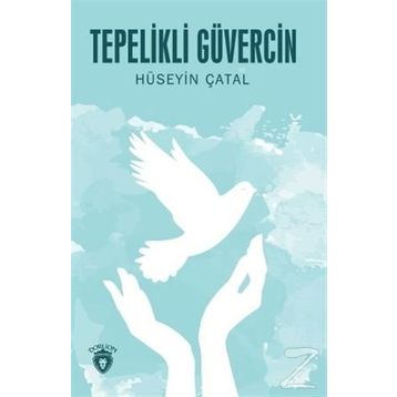 Tepelikli Güvercin - Hüseyin Çatal