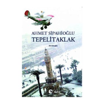 TEPELITAKLAK - AHMET SİPAHİOĞLU