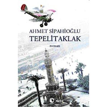 TEPELITAKLAK - AHMET SİPAHİOĞLU
