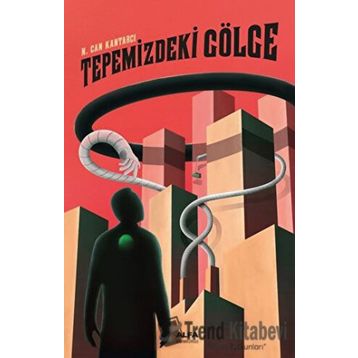 Tepemizdeki Gölge - N. Can Kantarcı