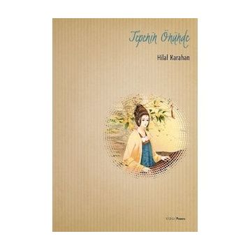 Tepenin Önünde - Hilal Karahan