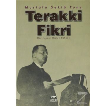 TERAKKI FIKRI - MUSTAFA ŞEKİP TUNÇ