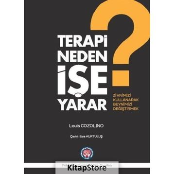 Terapi Neden İşe Yarar? - Louis Cozolino