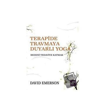 Terapide Travmaya Duyarlı Yoga / David Emerson