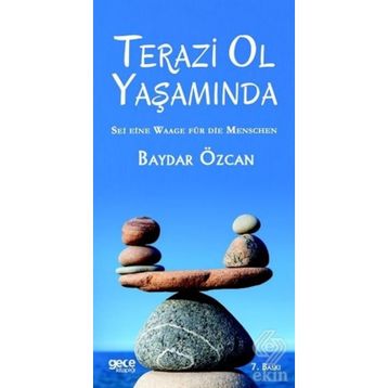 TERAZI OL YAŞAMINDA SEE EINE WAAGE IM LEBEN - BAYDAR ÖZCAN