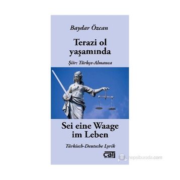 TERAZI OL YAŞAMINDA SEE EINE WAAGE IM LEBEN - BAYDAR ÖZCAN