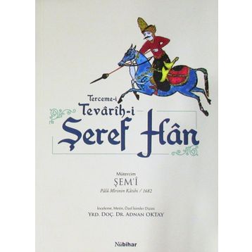 Terceme-i Tevarih-i Şeref Han - Yrd. Doç. Dr. Adnan Oktay