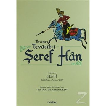 Terceme-i Tevarih-i Şeref Han - Yrd. Doç. Dr. Adnan Oktay