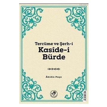 Tercüme ve Şerh-i Kaside-i Bürde - Abidin Paşa