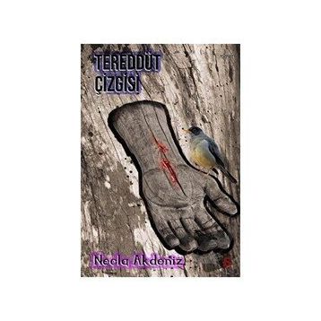 Tereddüt Çizgisi - Necla Akdeniz