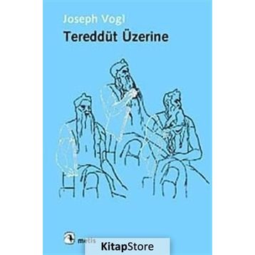 TEREDDÜT ÜZERİNE - JOSEPH VOGL