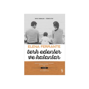 Terk Edenler ve Kalanlar - Elena Ferrante