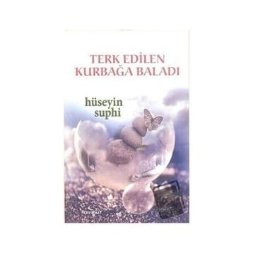 Terk Edilen Kurbağa Baladı- Hüseyin Suphi