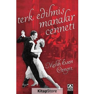 Terk Edilmiş Manalar Cenneti - Melih Esen Cengiz