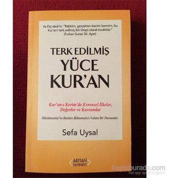 Terk Edilmiş Yüce Kur’an - Sefa Uysal