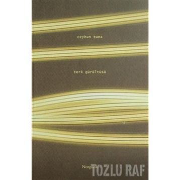 TERK GÜRÜLTÜSÜ - CEYHUN TUNA